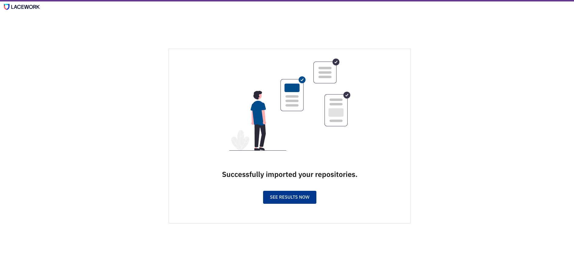 You successfully imported your repositories into IaC Security You successfully imported your GitHub repositories into Lacework IaC Security