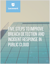 5 steps improve breach detection-incident response public cloud