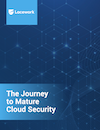 The Journey to Mature Cloud Security