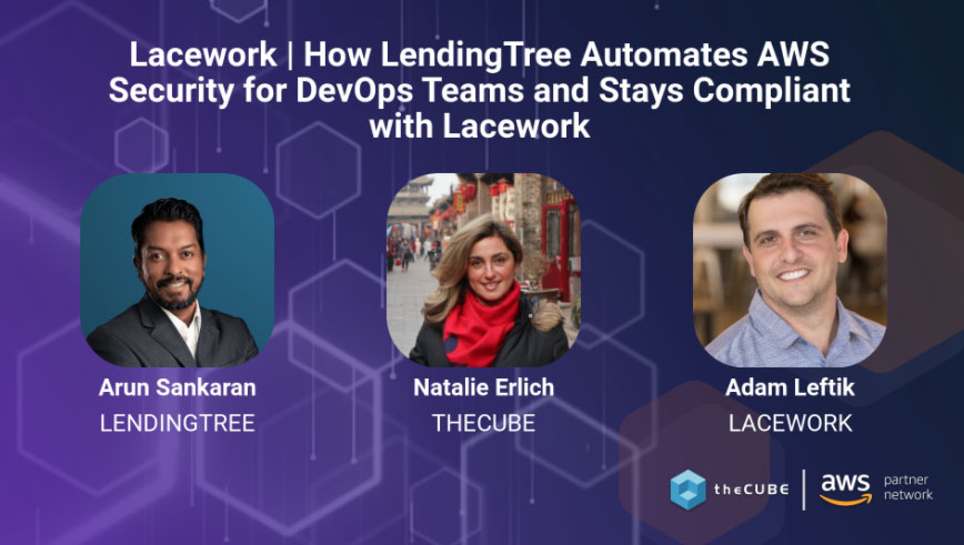How LendingTree Automates AWS Security for DevOps Teams and Stays Compliant with Lacework