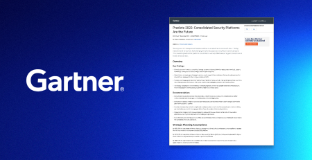 Gartner® Predicts 2022 : Consolidated Security Platforms Are the Future